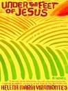 Cover image for Under the Feet of Jesus